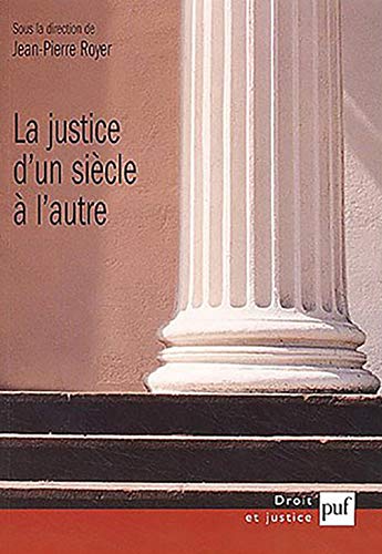 9782130538622: La justice d'un sicle  l'autre: Ultimes regards Premires projections