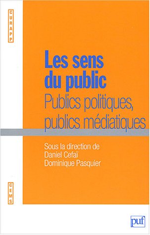 9782130538844: Les sens du public : Publics politiques, publics médiatiques