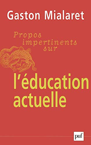 Beispielbild fr Propos impertinent sur l'ducation actuelle zum Verkauf von A TOUT LIVRE