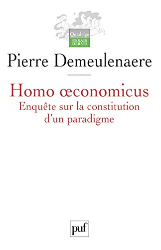 Beispielbild fr Homo oeconomicus : Enqute sur la constitution d'un paradigme zum Verkauf von medimops