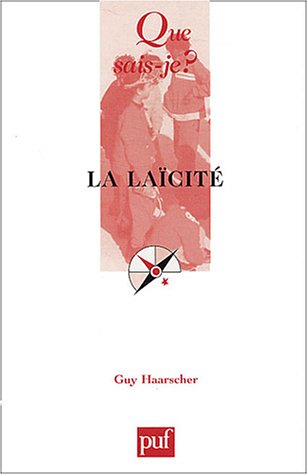 Imagen de archivo de La laicite (3e edition) (QUE SAIS-JE ?) a la venta por Librairie l'Aspidistra