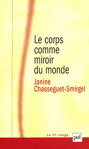 Stock image for Le corps comme miroir du monde Chasseguet-Smirgel, Janine for sale by Librairie LOVE