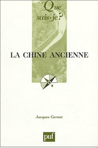 Stock image for La Chine ancienne : Des origines  l'Empire for sale by Ammareal