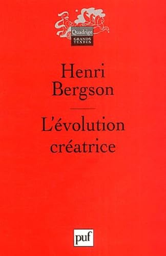 L'evolution creatrice (QUADRIGE) (9782130540212) by Bergson Henri