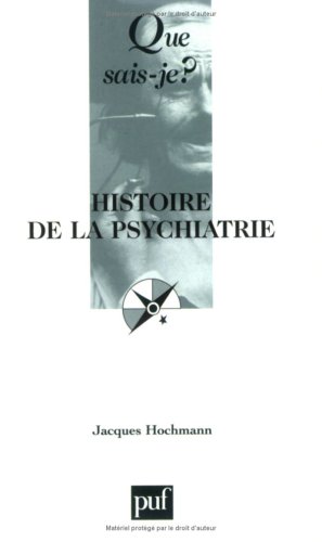 Beispielbild fr histoire de la psychiatrie qsj 1428 (QUE SAIS-JE ?) zum Verkauf von deric