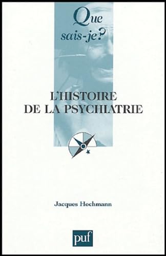 9782130541189: Histoire de la psychiatrie