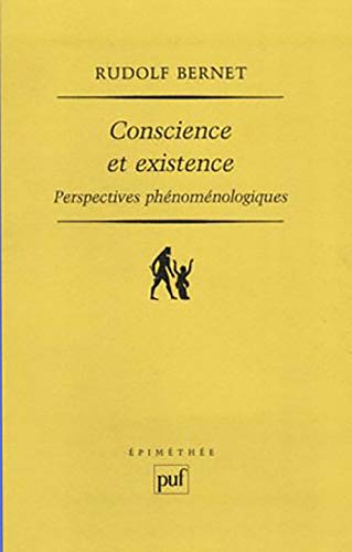 Conscience et existence: Perspectives phÃ©nomÃ©nologiques (9782130541677) by Bernet, Rudolf