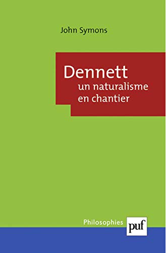 Beispielbild fr Dennett : un naturalisme en chantier zum Verkauf von Ammareal