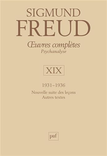 Beispielbild fr Oeuvres compltes Psychanalyse : Volume 19 : 1931-1936, Nouvelle suite des leons, Autres textes zum Verkauf von Revaluation Books