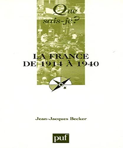 Beispielbild fr La France de 1914  1940 : Les difficults de la Rpublique zum Verkauf von medimops