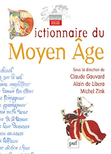 Dictionnaire du Moyen Ã‚ge (9782130543398) by Zink, Michel; Gauvard, Claude; Libera, Alain De