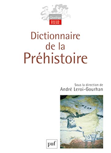 Stock image for Dictionnaire de la Prhistoire for sale by Ammareal