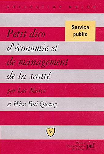 Imagen de archivo de Petit Dico D'conomie Et De Management De La Sant a la venta por RECYCLIVRE