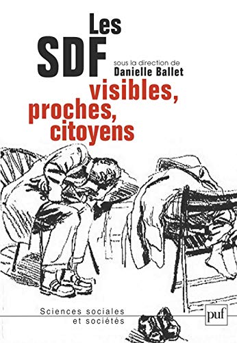 Beispielbild fr Les SDF : Visibles, proches, citoyens zum Verkauf von Ammareal