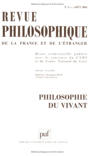 Beispielbild fr Revue philosophique, N 3, Aot 2004 : Philosophie du vivant zum Verkauf von Ammareal