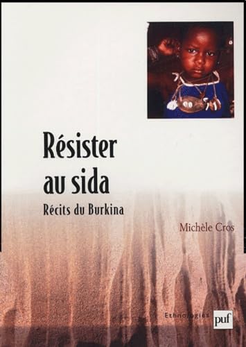 Imagen de archivo de Rsister au sida : Rcits du Burkina a la venta por medimops