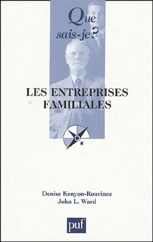 LES ENTREPRISES FAMILIALES QSJ 3717 (QUE SAIS-JE ?) (9782130546078) by Kenyon-rouvinez Denise / Ward John L.