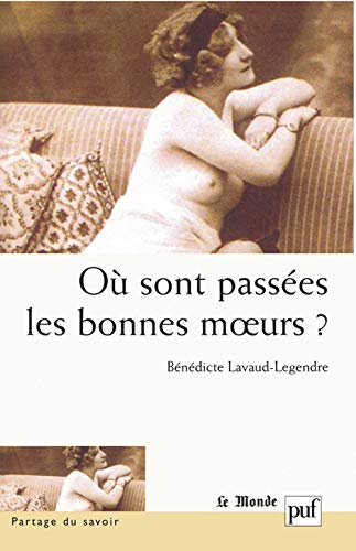 9782130546337: O sont passes les bonnes moeurs ?