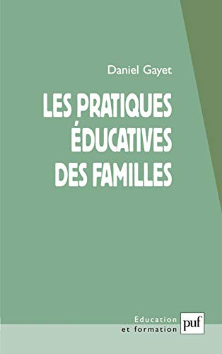 Beispielbild fr Les pratiques ducatives des familles zum Verkauf von Ammareal