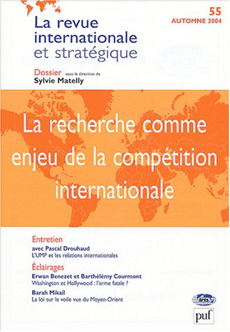 9782130546993: La recherche comme enjeu de la comptition internationale. Revue intern. et stratg. n 55-2004: Revue internationale et stratgique n 55-2004