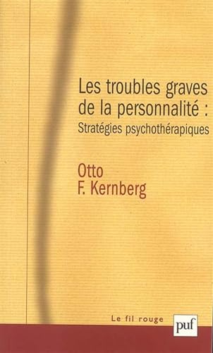 9782130547037: Les troubles graves de la personnalit: Stratgies psychothrapiques