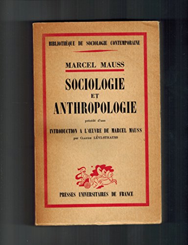 Beispielbild fr Sociologie Et Anthropologie. Introduction  L'oeuvre De Marcel Mauss zum Verkauf von RECYCLIVRE