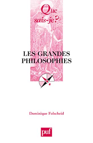 9782130547549: Les grandes philosophies (7e ed) qsj 47 (QUE SAIS-JE ?)