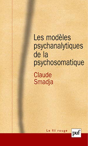 9782130547822: Les modles psychanalytiques de la psychosomatique