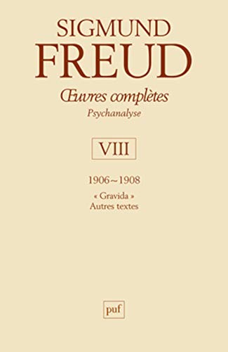 Beispielbild fr Oeuvres compltes Psychanalyse : Volume 8, 1906-1908, Gradiva, Autres textes zum Verkauf von medimops