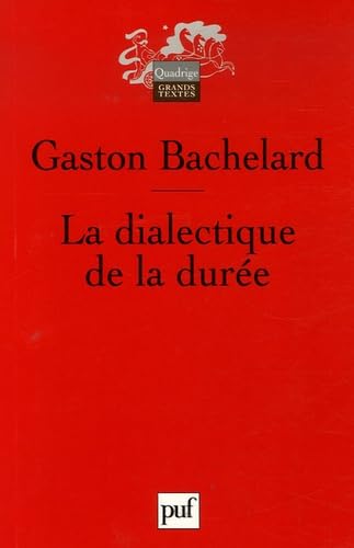 la dialectique de la duree (4e ed) (QUADRIGE) (9782130549611) by Bachelard Gaston