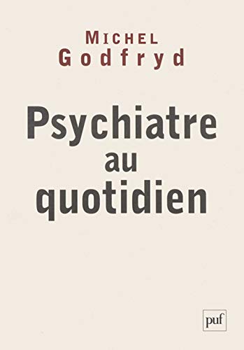 Beispielbild fr Psychiatre au quotidien zum Verkauf von Ammareal