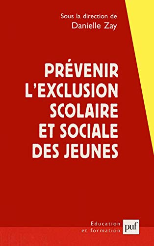 9782130550174: Prvenir l'exclusion scolaire et sociale des jeunes: Une approche franco-britannique