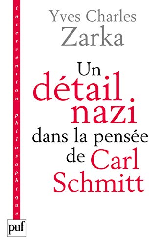 Beispielbild fr Un dtail nazi dans la pense de Carl Schmitt: La justification des lois de Nuremberg du 15 septembre 1935. Suivis de deux textes de Carl Schmitt zum Verkauf von Gallix