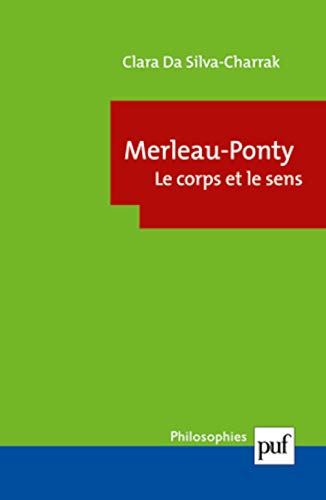 9782130551133: Merleau-Ponty: Le corps et le sens