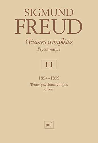Beispielbild fr Oeuvres compltes Psychanalyse : Volume 3, 1894-1899, Textes psychanalytiques divers zum Verkauf von medimops