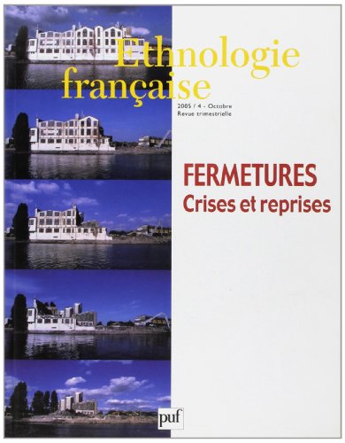 Imagen de archivo de Ethnologie Franaise N 4 2005 Fermetures Crises et Reprises a la venta por Ammareal
