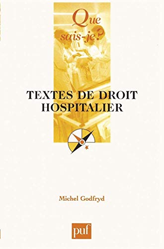 9782130552468: Textes de droit hospitalier (Que sais-je ?)