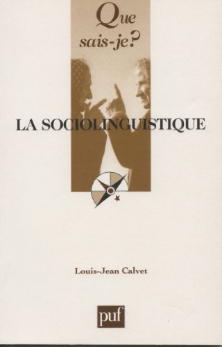 Stock image for La sociolinguistique 5e ed qsj 2731 (QUE SAIS-JE ?) for sale by deric