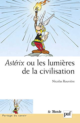 9782130552659: Astrix ou les lumires de la civilisation: Prface de Pascal Ory