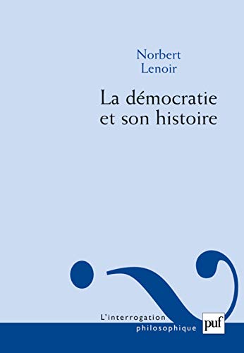 9782130552840: La dmocratie et son histoire