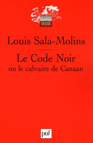 Stock image for Le Code Noir Ou Le Calvaire De Canaan for sale by RECYCLIVRE