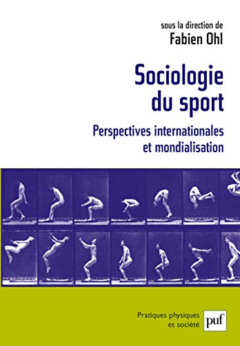 Beispielbild fr Sociologie Du Sport: Perspectives Internationales Et Mondialisation (French Edition) zum Verkauf von Gallix
