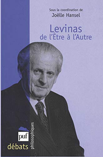 Beispielbild fr Levinas, de l'tre  l'autre zum Verkauf von Chapitre.com : livres et presse ancienne