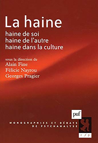 Stock image for La haine : Haine de soi, haine de l'autre, haine dans la culture for sale by Revaluation Books