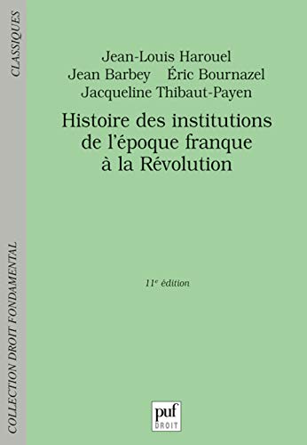 Beispielbild fr Histoire des institutions de l'poque franque  la Rvolution zum Verkauf von Ammareal