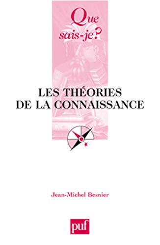 9782130554424: LES THEORIES DE LA CONAISSANCE QSJ 3752 (QUE SAIS-JE ?)