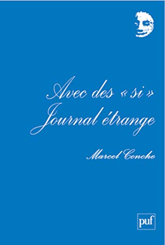 Beispielbild fr Avec des "si" - Journal trange zum Verkauf von Librairie Th  la page