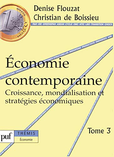 Stock image for conomie contemporaine : Tome 3, Croissance, mondialisation et stratgies conomiques for sale by Ammareal