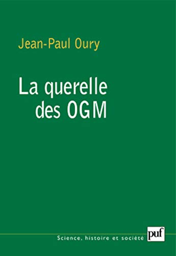 Beispielbild fr La querelle des OGM: Prface de Claude Debru zum Verkauf von Gallix