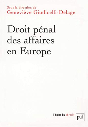 Beispielbild fr Droit p nal des affaires en Europe: Allemagne, Angleterre, Espagne, France, Italie zum Verkauf von WorldofBooks